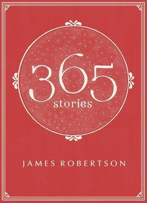 365: Stories by James Robertson