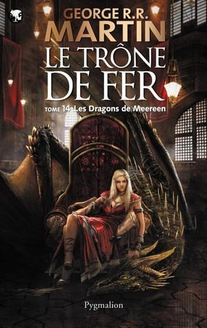 Les dragons de Meereen (Le trône de fer #14)