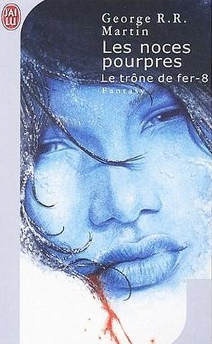 Les noces pourpres (Le trône de fer #8)