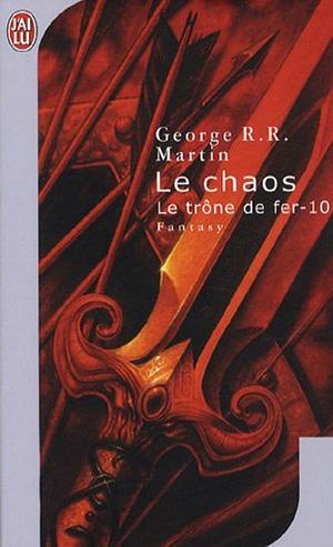 Le chaos (Le trône de fer #10)