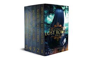 The Complete Lost Royals Saga (The Lost Royals Saga #1-5)