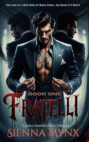 Fratelli: The Awakening by Sienna Mynx
