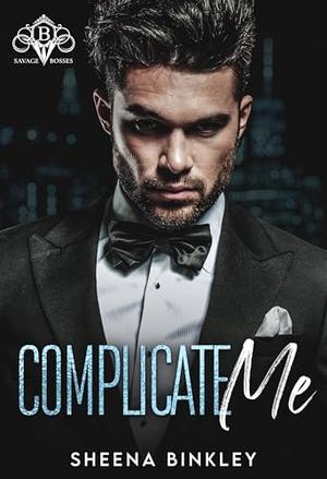 Complicate Me by Sheena Binkley
