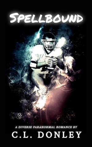 Spellbound : A Diverse Paranormal Romance by C.L. Donley