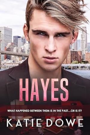 Hayes by Katie Dowe