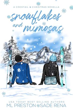 Snowflakes and Mimosas by M.L. Preston, Sade Rena