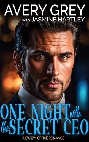 One Night with the Secret CEO by Jasmine Hartley, Avery Grey