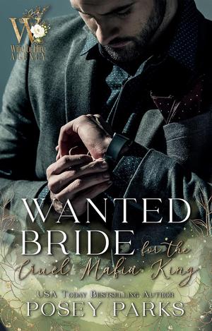 Wanted Bride for the Cruel Mafia King (Wife for Hire Agency #7)
