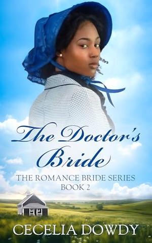 The Doctor's Bride by Cecelia Dowdy