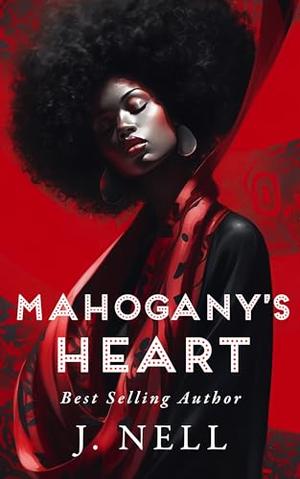 Mahogany's Heart by J. Nell