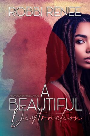 A Beautiful Distraction by Robbi Renee