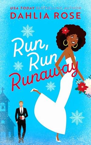 Run Run Runaway by Dahlia Rose