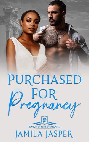 Purchased For Pregnancy by Jamila Jasper