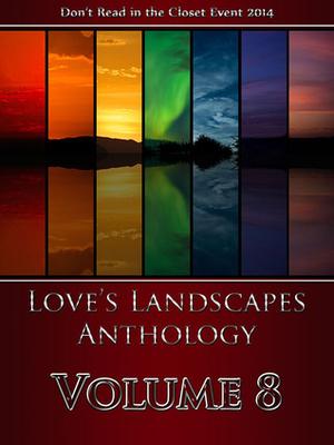 Love's Landscapes Anthology Volume 8 (Love's Landscapes #8)