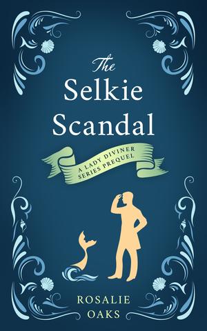 The Selkie Scandal (Lady Diviner #1.5)