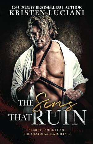 The Sins That Ruin by Kristen Luciani