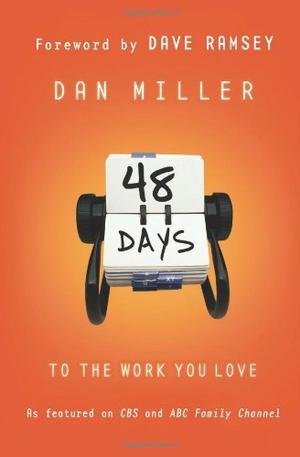 48 Days to the Work You Love by Dan Miller, Dave Ramsey