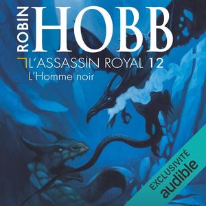 L'homme noir: L'Assassin Royal 12 by Robin Hobb