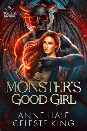 Monster's Good Girl by Anne Hale, Celeste King