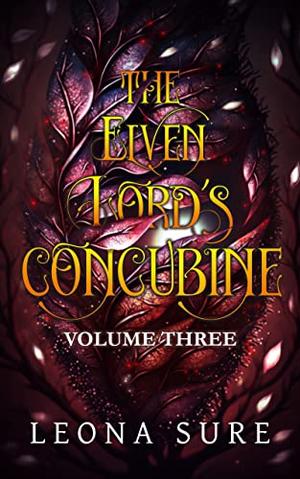 The Elven Lord's Concubine: Volume Three (Esryian Tales #3)