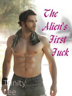 The Alien's First Fuck by Trinity Lee