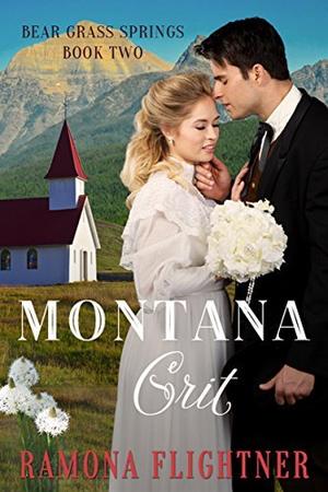Montana Grit (Bear Grass Springs #2)