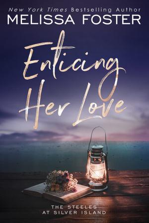 Enticing Her Love (The Steeles at Silver Island #6)