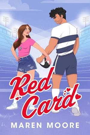 Red Card by Maren Moore