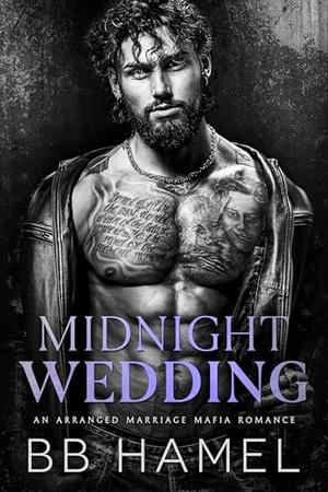 Midnight Wedding: A Forced Marriage Mafia Romance by B.B. Hamel