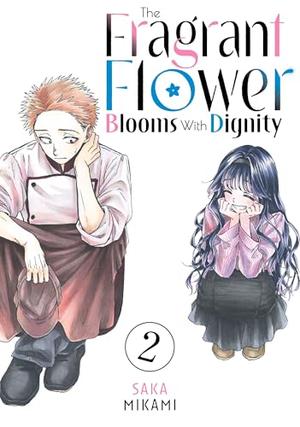 The Fragrant Flower Blooms With Dignity Vol. 2 (薫る花は凛と咲く [Kaoru Hana wa Rin to Saku] #2)