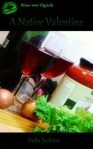 A Native Valentine (Kiss Me Quick #Bundle 2)