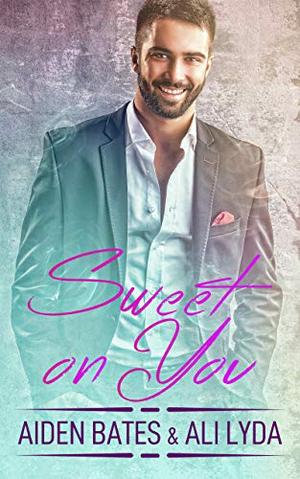 Sweet On You (Caldwell Brothers #4)