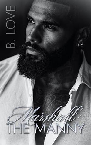 Marshall: The Manny by B. Love
