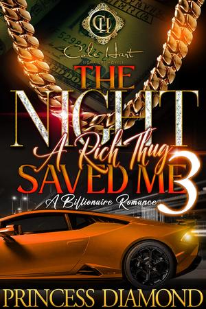 The Night a Rich Thug Saved Me 3 by Princess Diamond