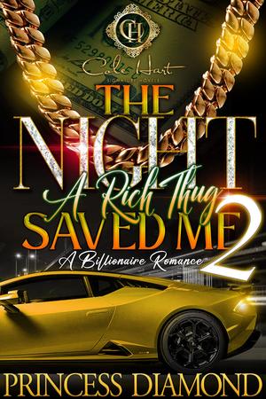 The Night a Rich Thug Saved Me 2 by Princess Diamond