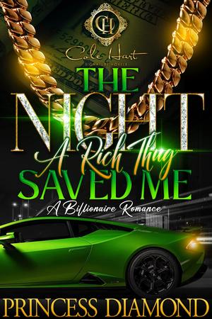 The Night a Rich Thug Saved Me by Princess Diamond