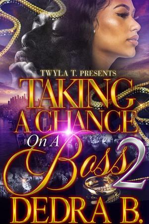 Taking a Chance on a Boss 2: Finale by Dedra B.
