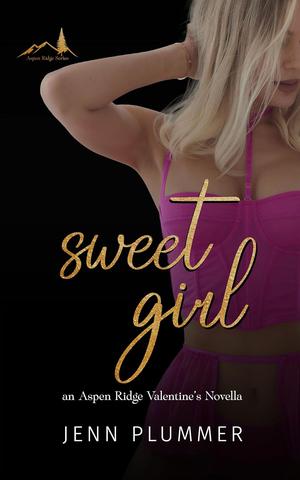 Sweet Girl (Aspen Ridge #2.5)