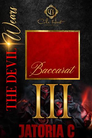 The Devil Wears Baccarat 3: An Interracial Romance: Finale by Jatoria C.