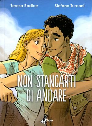 Non stancarti di andare by Teresa Radice
