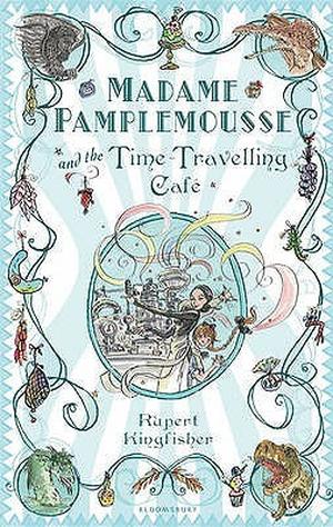 Madame Pamplemousse and the Time-Travelling Cafe (Madame Pamplemousse #2)