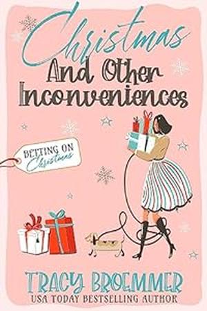Christmas and Other Inconveniences (Betting on Christmas #6)