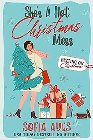 She's A Hot Christmas Mess by Sofia Aves