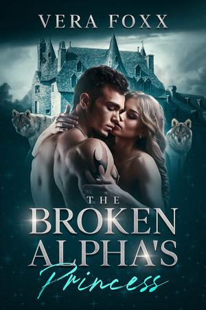 The Broken Alpha's Princess (Under the Moon #8)