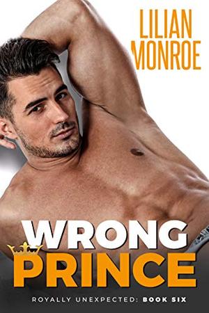 Wrong Prince (Royally Unexpected #6)