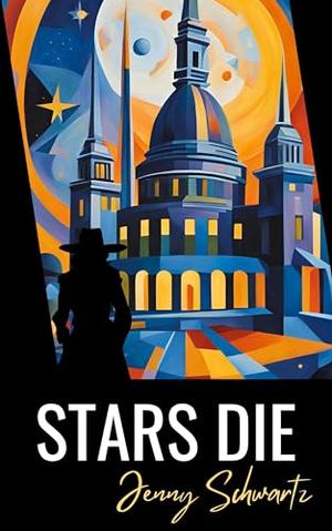 Stars Die (Caldryn Parliament #1)