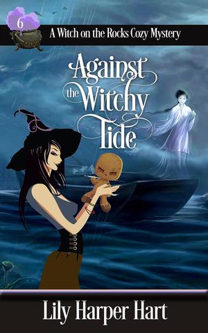 Against the Witchy Tide (A Witch on the Rocks #6)