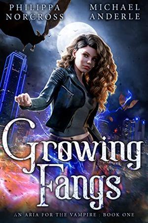 Growing Fangs by Philippa Norcross, Michael Anderle