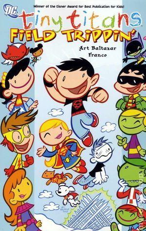 Tiny Titans, Volume 5: Field Trippin' by Art Baltazar, Franco