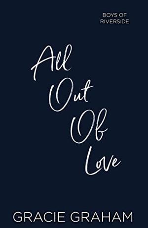 All Out of Love (Boys of Riverside #3)